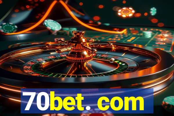 70bet. com